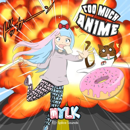 【卡哇伊风格声乐采样包】Splice Sounds – MYLK Too Much Anime