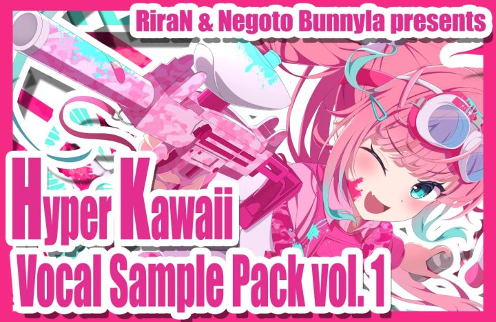 【EDM多风格卡哇伊人声采样包】RiraN Hyper Kawaii Vocal Sample Pack Vol.1