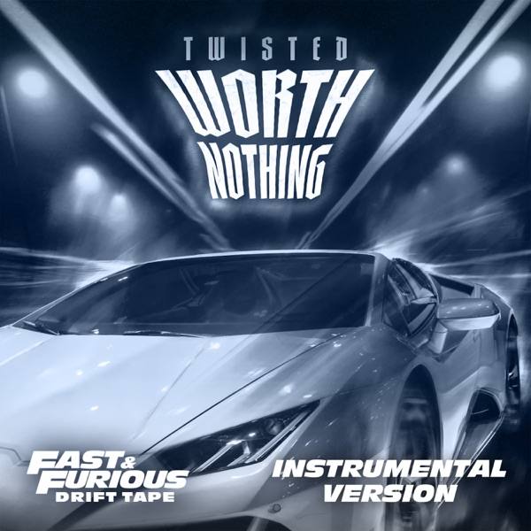TWISTED – WORTH NOTHING