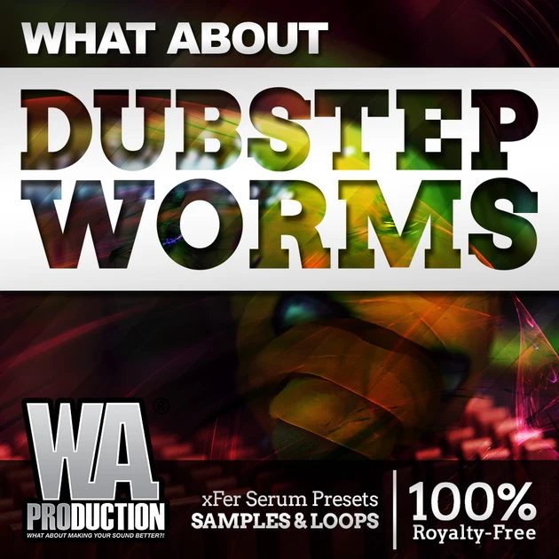 【Dubstep多风格血清预设包】WA Production – What About Dubstep Worms