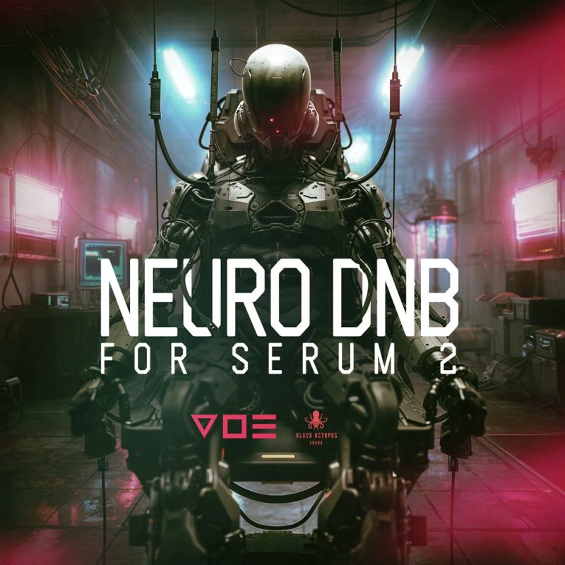 【Drum Bass多风格Serum 2预设包】Black Octopus Sound – Neuro Dnb For Serum 2 By VOE