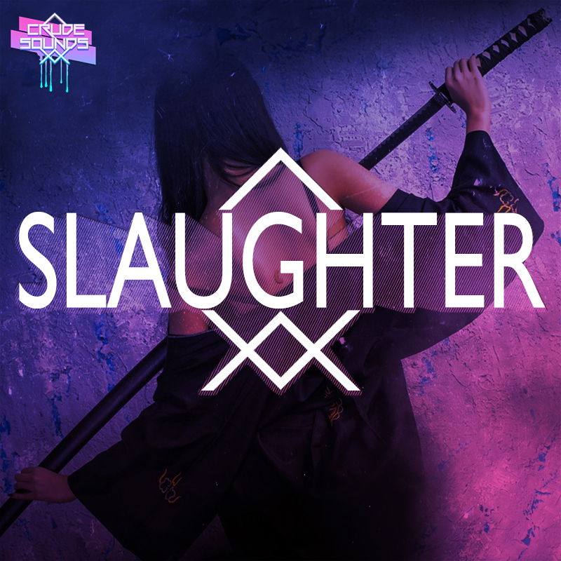 【Trap多风格套件包】Crude Sounds Slaughter