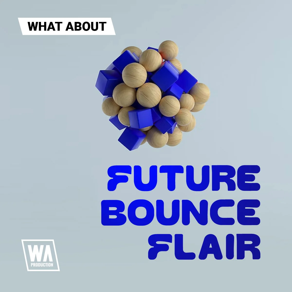 【Future Bounce风格采样套件包】WA Production – What About Future Bounce Flair