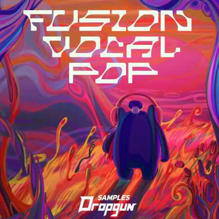【Pop多风格采样包】Dropgun Samples – Fusion Vocal Pop