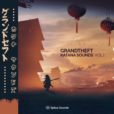 【Trapstep多风格采样包】Splice Sounds – Grandtheft Katana Sounds Vol.1
