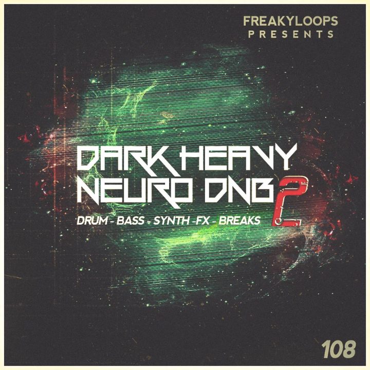 【Drum Bass风格采样包】Freaky Loops – Dark Heavy Neuro DnB Vol.2
