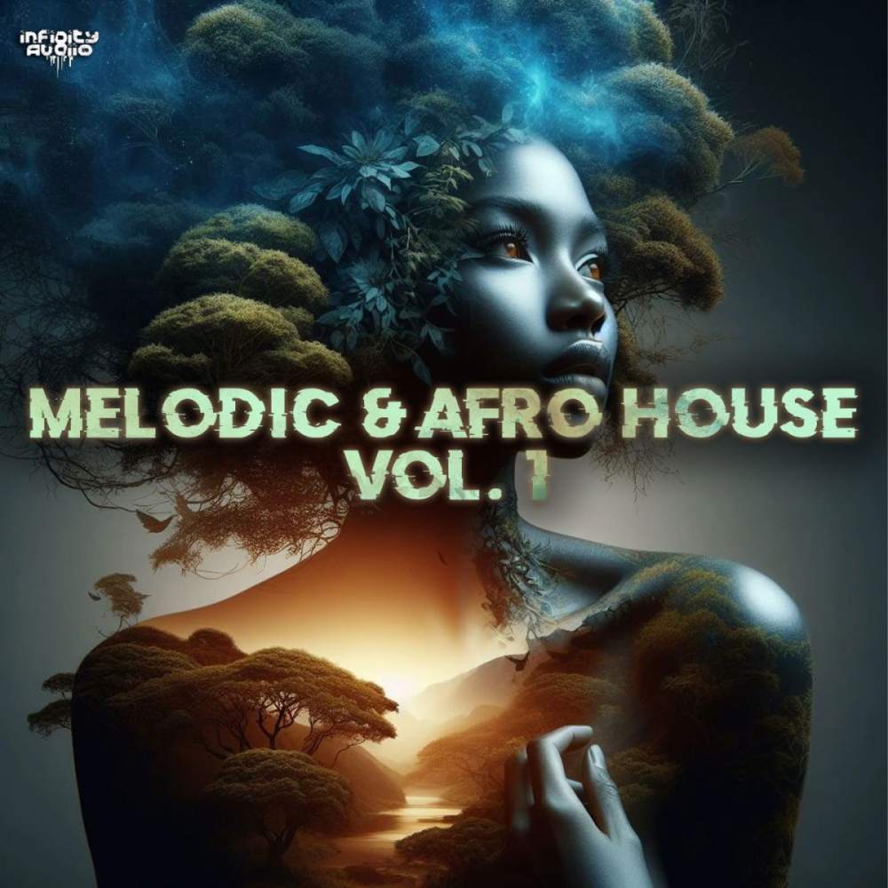 【Afro House多风格采样包】Infinity Audio Melodic and Afro House Vol 1