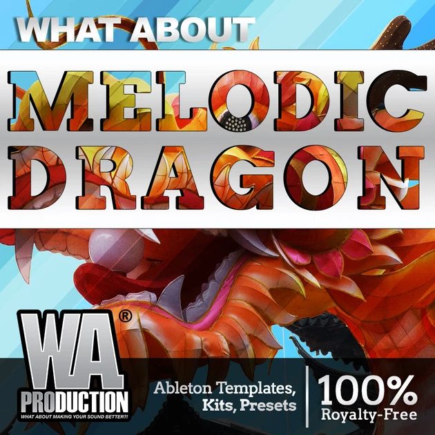 【Future Bass & Melodic Dubstep多风格采样包】WA Production – Melodic Dragon