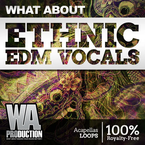 【EDM多风格民族人声采样套件包】WA Production Ethnic EDM Vocals
