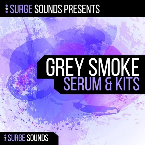 【Future Bass多风格采样包】Surge Sounds – Grey Smoke