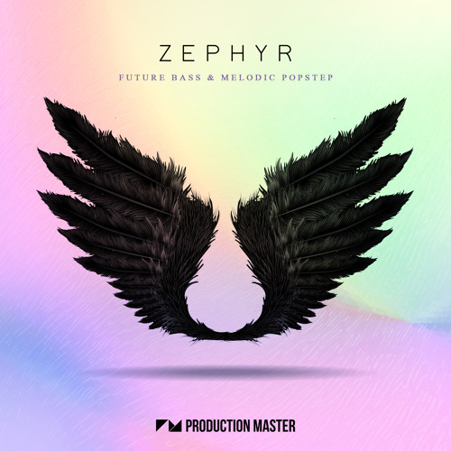 【Future Bass风格采样包】Production Master – Zephyr