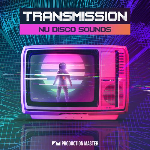 【Disco风格采样包】Production Master – Transmission