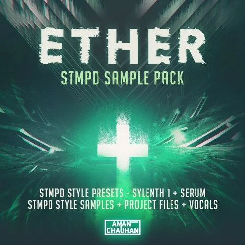【Martin Garrix风格采样包+工程】ETHER STMPD Sample Pack+Presets+Samples+Project Files+Vocals