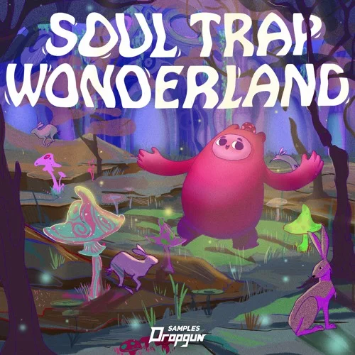 【Chill Trap多风格采样包】Dropgun Samples – Soul Trap Wonderland