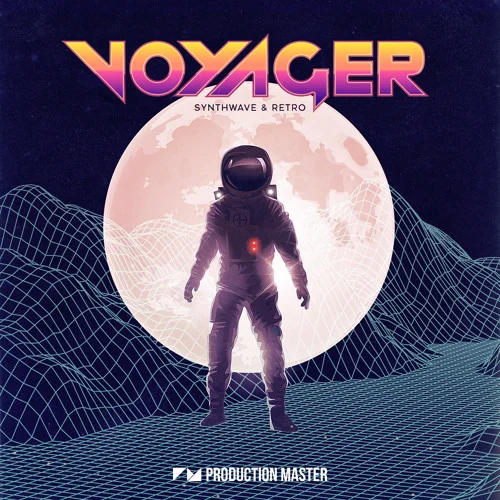 【Synthwave多风格采样包】Production Master – Voyager Synthwave and Retro