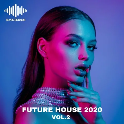 【Future House风格人声采样包】Seven Sounds – Future House 2020 Vol.2