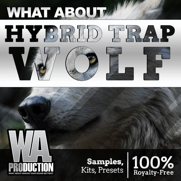 【Hybrid Trap & Dubstep多风格采样包】WA Production – Hybrid Trap Wolf