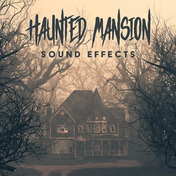 【鬼屋恐怖氛围音效采样包】The Haunted House of Horror Sound Effects Haunted Mansion Sound Effects