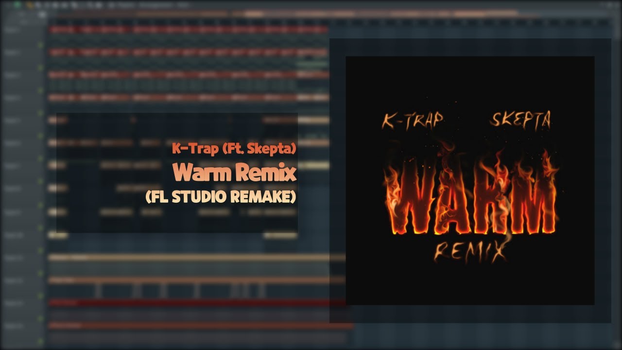 K-Trap (Ft. Skepta) – Warm Remix