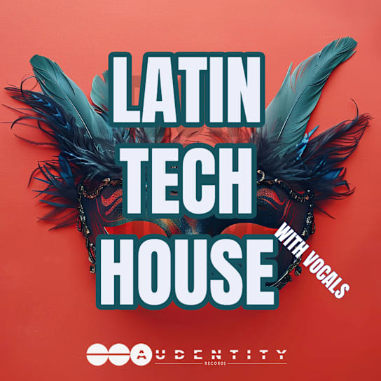 【Latin Tech House风格采样包】Audentity Records Latin Tech House